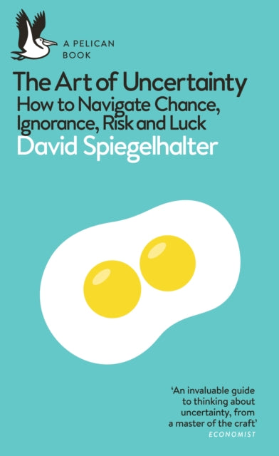 Front cover of The Art of Uncertainty by David Spiegelhalter, paperback