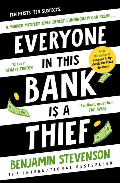 Everyone In This Bank Is A Thief - Benjamin Stevenson