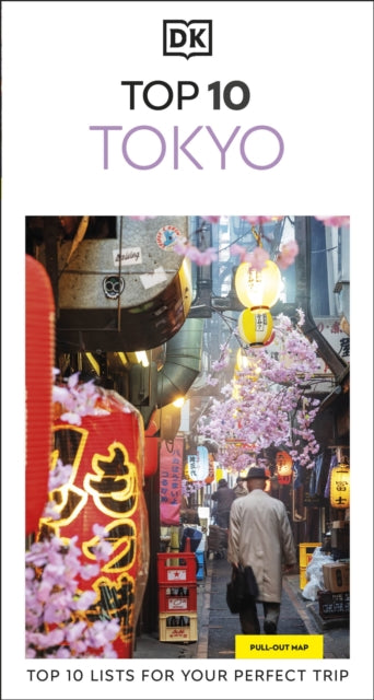 DK Top 10 Tokyo : Top 10 lists for your perfect trip, plus an all-weather folded map - DK Travel