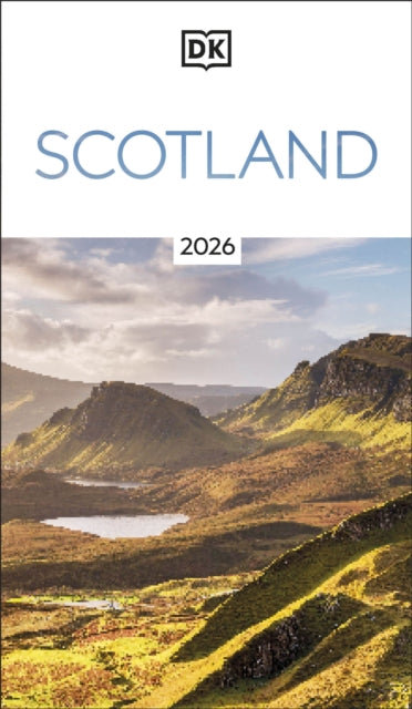 DK Scotland : Must-See Sights. Culture & History. Detailed Maps & Tours. Covers Edinburgh, Glasgow, the Highlands, & more - DK Travel