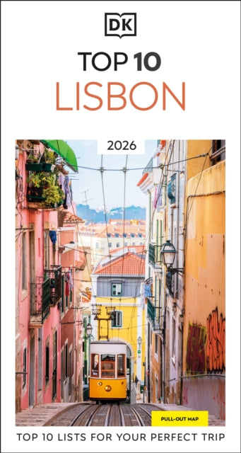 DK Top 10 Lisbon : Top 10 lists for your perfect trip, plus an all-weather folded map - DK Travel