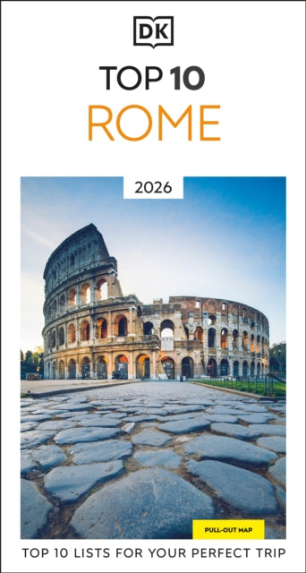 DK Top 10 Rome : Top 10 lists for your perfect trip, plus an all-weather folded map - DK Travel