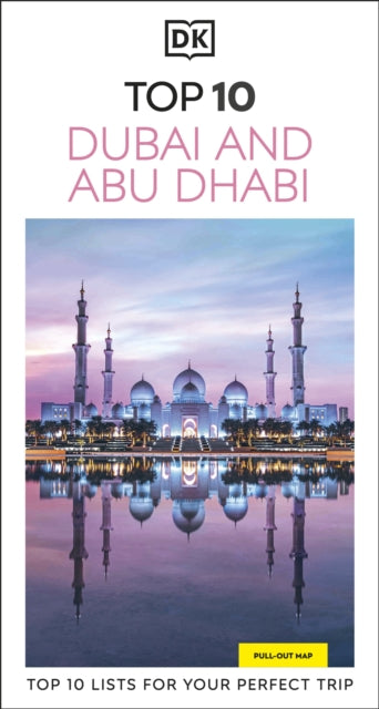 DK Top 10 Dubai and Abu Dhabi : Top 10 lists for your perfect trip, plus an all-weather folded map - DK Travel