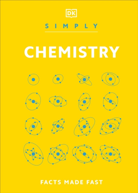 Simply Chemistry : Facts Made Fast - DK