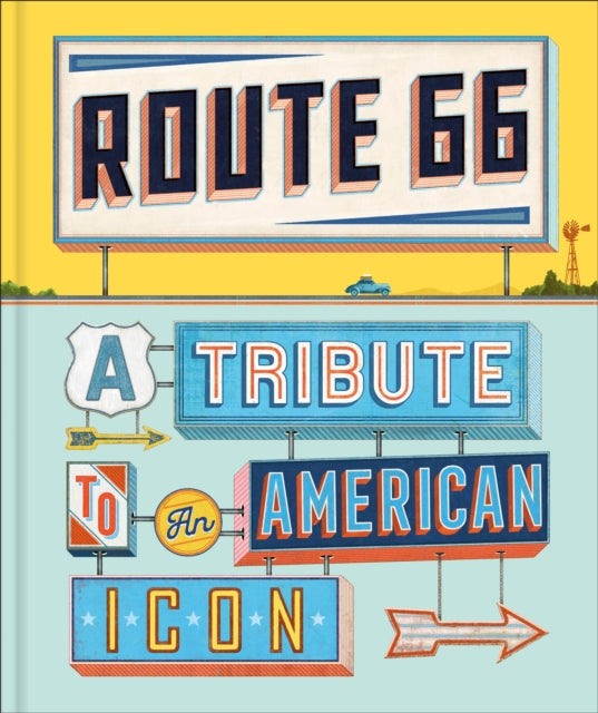 Route 66 : A Tribute to an American Icon - DK Travel