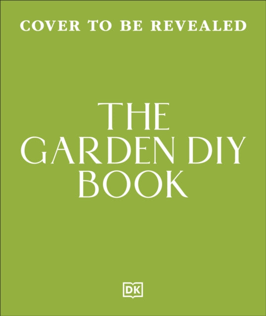 The Garden DIY Book - Rupert Keys