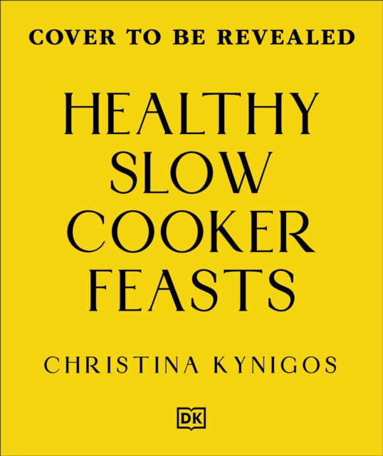 High Protein Slow Cooker : Fuss-free Meals in Under 600 Calories - Christina Kynigos