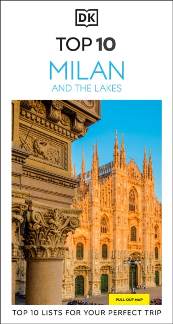 DK Top 10 Milan and the Lakes : Top 10 lists for your perfect trip, plus an all-weather folded map - DK Travel