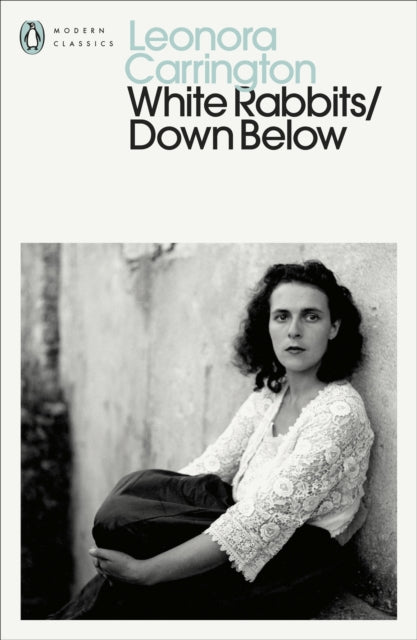 White Rabbits/Down Below - Leonora Carrington