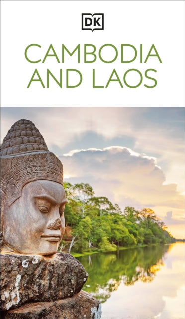 DK Cambodia and Laos : Must-See Sights. Culture & History. Detailed Maps & Tours. Covers Phnom Penh, Siem Reap, & more - DK Travel