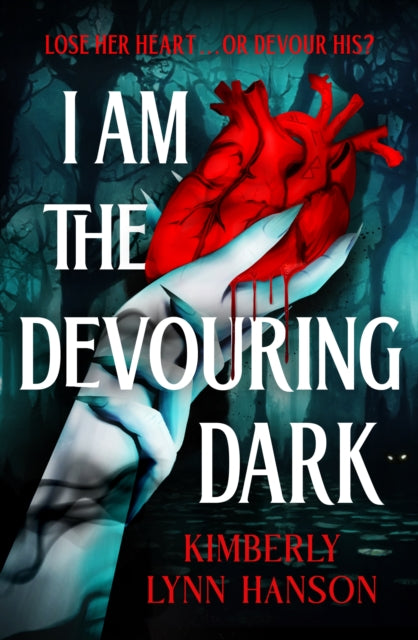 I Am The Devouring Dark - Kimberly Lynn Hanson