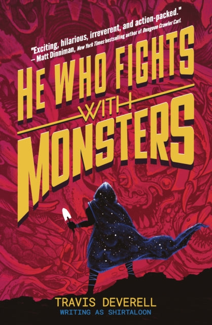 He Who Fights With Monsters: Outworlder - Travis Deverell