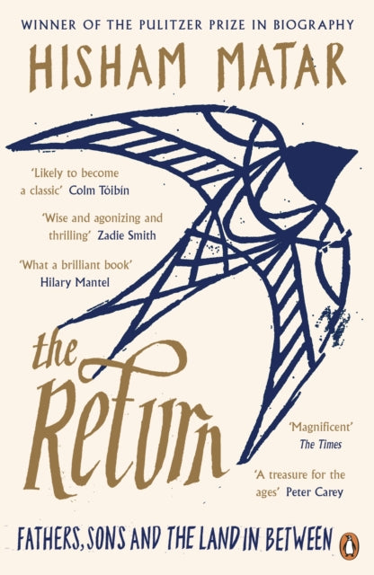 The Return : Fathers, Sons and the Land In Between - Hisham Matar