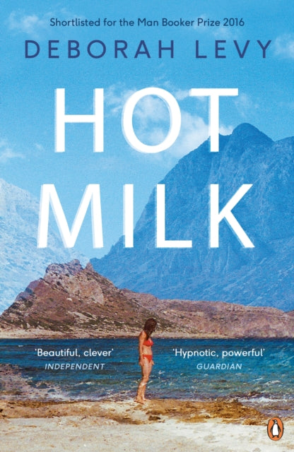 Front cover of Hot Milk by Deborah Levy, paperback