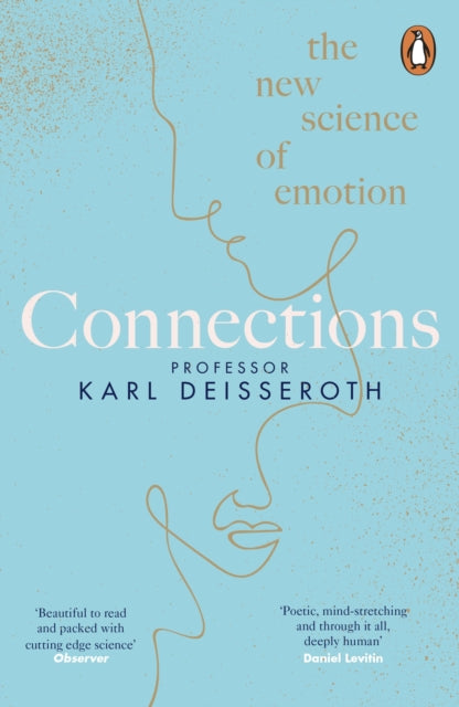 Connections : The New Science of Emotion - Karl Deisseroth