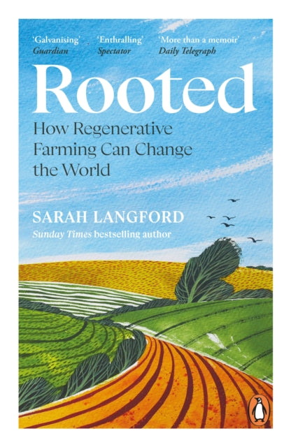 Rooted : How regenerative farming can change the world - Sarah Langford