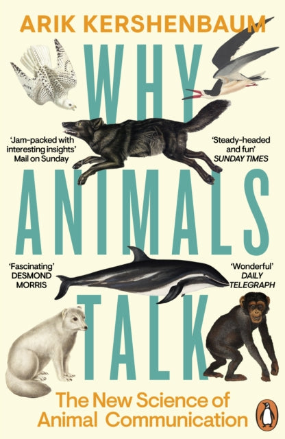 Why Animals Talk : The New Science of Animal Communication