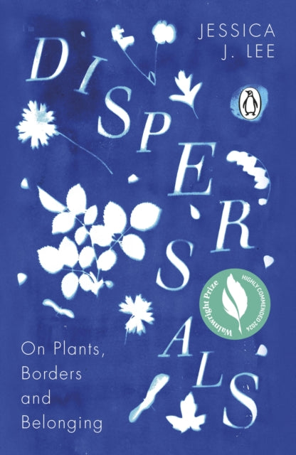 Dispersals : On Plants, Borders and Belonging - Jessica J. Lee