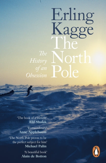 The North Pole : The History of an Obsession - Kari Dickson