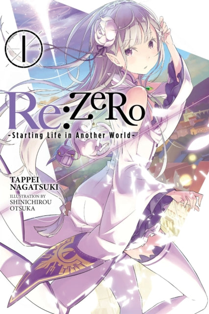 Re:ZERO, Vol. 1 (Novel) : -Starting Life in Another World- - Shinichirou Otsuka