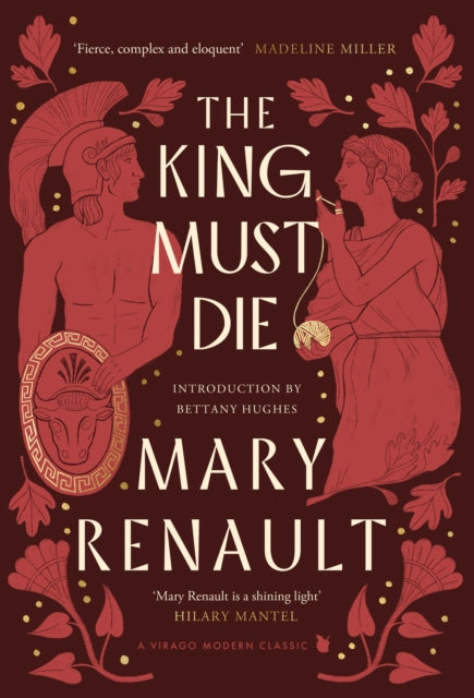 The King Must Die : A Virago Modern Classic