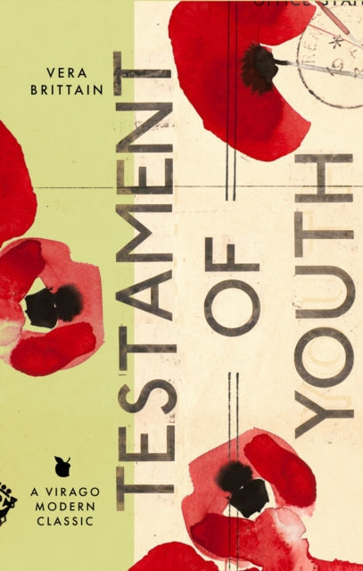 Testament of Youth : An Autobiographical Study of the Years 1900-1925 - Vera Brittain