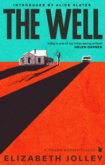 The Well : The haunting, prize-winning rediscovered classic - Alice Slater