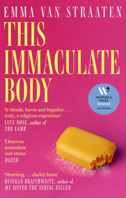 This Immaculate Body : 'Darkly funny' (Oyinkan Braithwaite) - Emma van Straaten