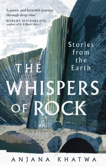 The Whispers of Rock : Stories from the Earth - Anjana Khatwa