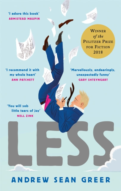 Less : Winner of the Pulitzer Prize for Fiction 2018 - Andrew Sean Greer