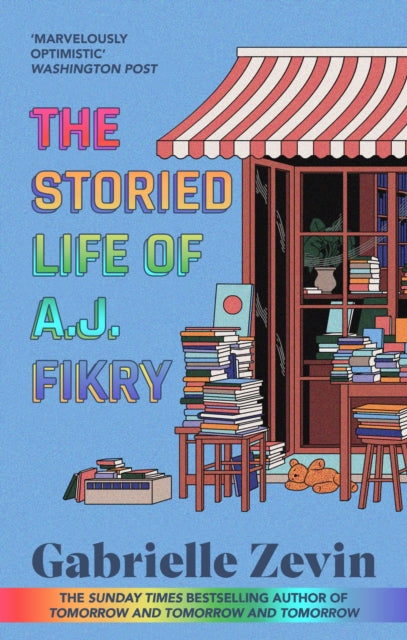 The Storied Life of A.J. Fikry : by the Sunday Times bestselling author of Tomorrow & Tomorrow & Tomorrow 4/11/23 - Gabrielle Zevin