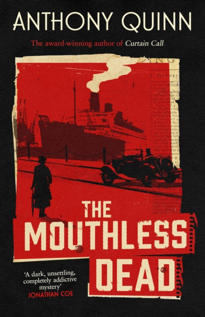 The Mouthless Dead : 'Completely addictive' Jonathan Coe - Anthony Quinn