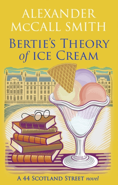 Front cover of Bertie's Theory of Ice Cream by Alexander McCall Smith, paperback