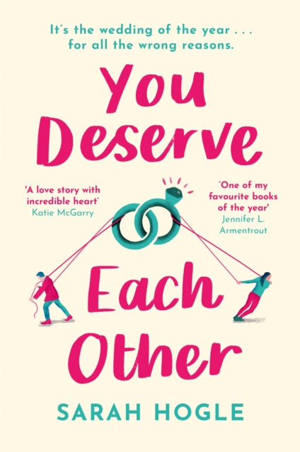 You Deserve Each Other : The perfect escapist feel-good romance - Sarah Hogle