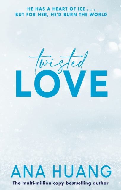 Twisted Love : the must-read brother's best friend romance - Ana Huang