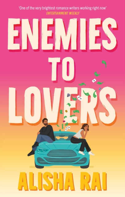 Enemies to Lovers : a forced-proximity, road-trip romcom with high stakes, emotion and a sizzling slow burn - Alisha Rai