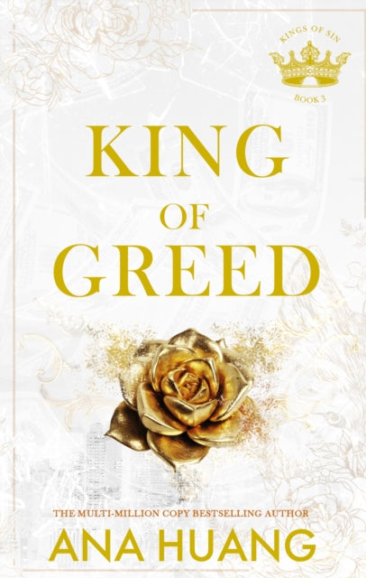 King of Greed : the instant Sunday Times bestseller - fall into a world of addictive romance . . . - Ana Huang