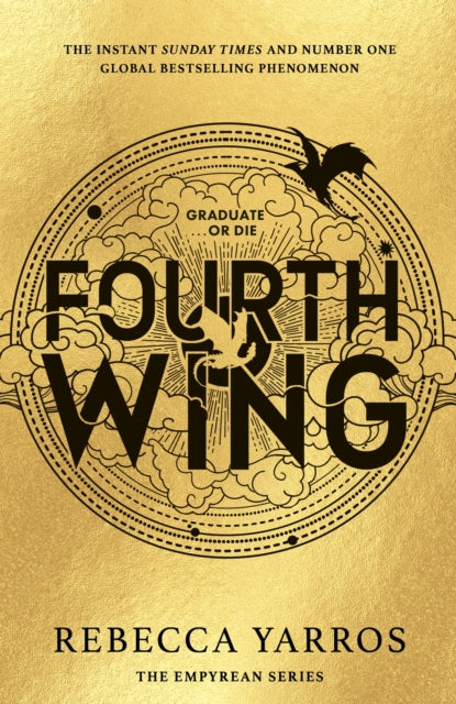 Fourth Wing : DISCOVER THE GLOBAL PHENOMENON THAT EVERYONE CAN'T STOP TALKING ABOUT! - Rebecca Yarros