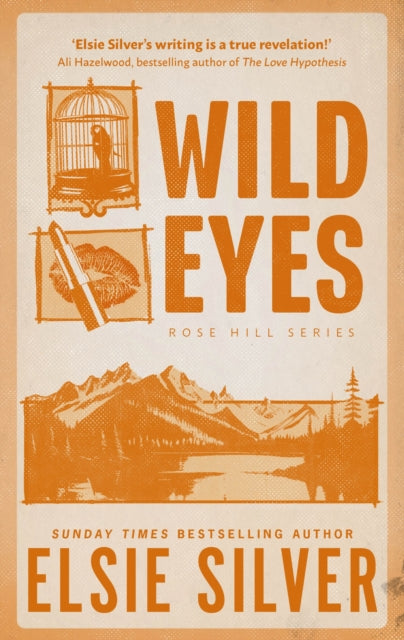 Wild Eyes : Discover the instant Sunday Times bestseller and your newest small town romance obsession! - Elsie Silver