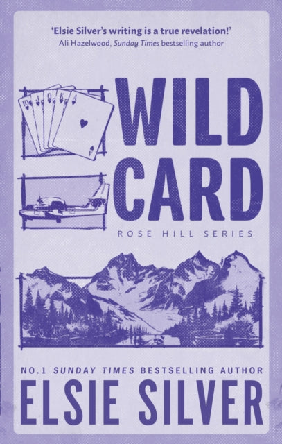 Wild Card : Discover the no 1 Sunday Times bestselling author and your new small town romance obsession! - Elsie Silver
