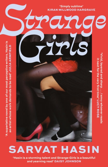 Strange Girls : 'A superlative novel by one of our most perceptive writers' Julia Armfield