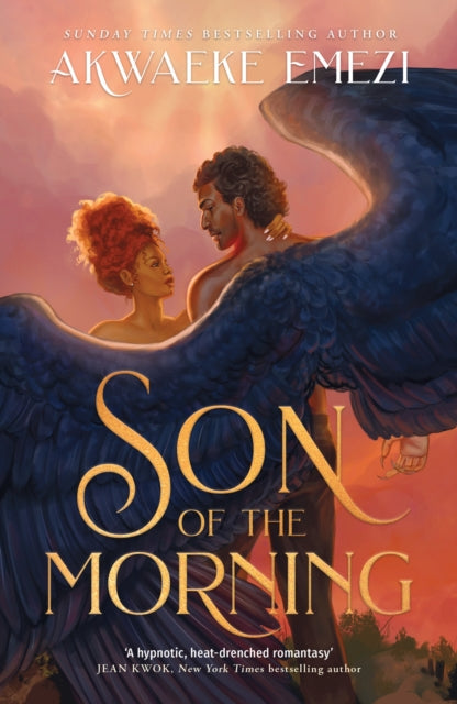 Son of the Morning : A spicy and addictive Southern Gothic paranormal romance of angels and demons, forbidden love, heavenly secrets and deadly desires - Akwaeke Emezi