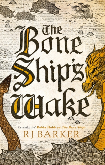 The Bone Ship's Wake : Book 3 of the Tide Child Trilogy - RJ Barker