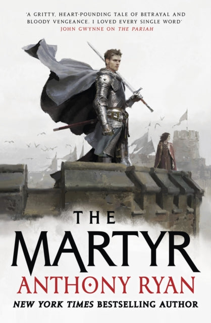 The Martyr : Book Two of the Covenant of Steel - Anthony Ryan
