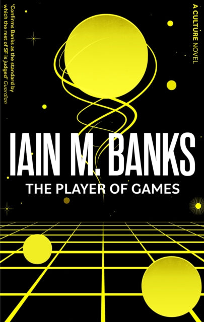 The Player Of Games : A Culture Novel - Iain M. Banks