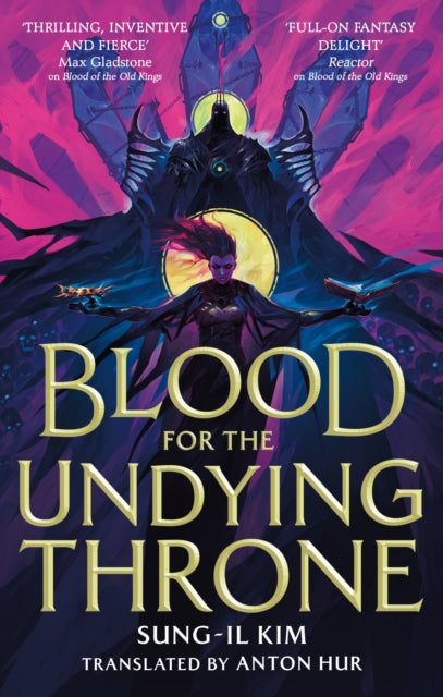 Blood for the Undying Throne : Book Two of the Bleeding Empire - Sung-il Kim