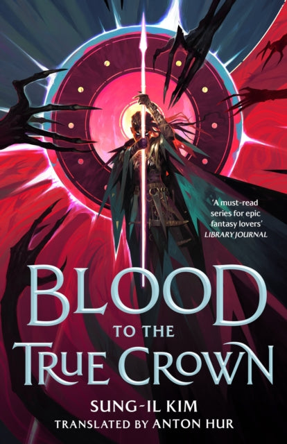 Blood to the True Crown : Book Three of the Bleeding Empire - Sung-il Kim
