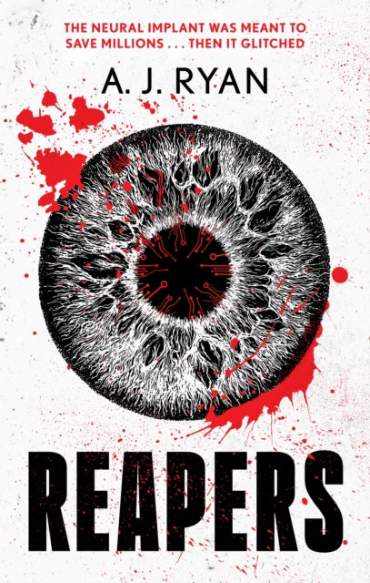 Reapers : A pulse-pounding horror novel from bestselling author Anthony Ryan - A.J. Ryan