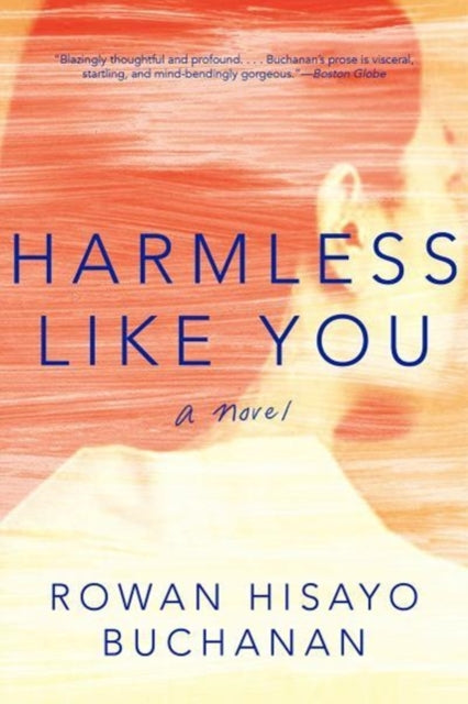 Harmless Like You : A Novel - Rowan Hisayo Buchanan