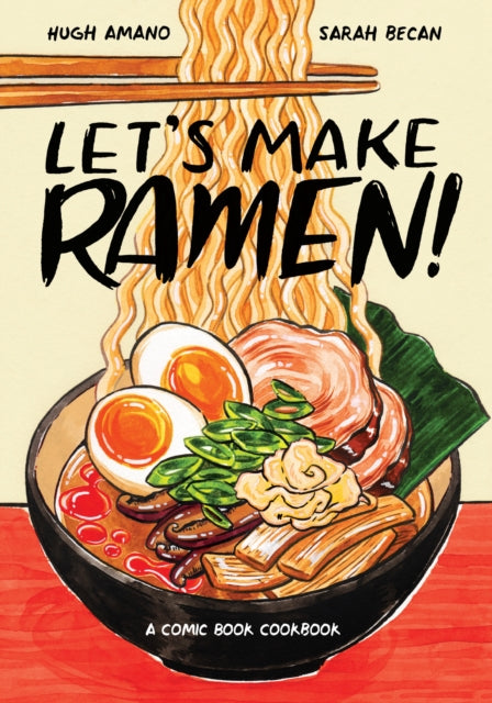 Let's Make Ramen! : A Comic Book Cookbook - Sarah Becan